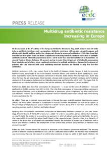 PRESS RELEASE Multidrug antibiotic resistance increasing in Europe Stockholm, 16 November[removed]On the occasion of the 5th edition of the European Antibiotic Awareness Day, ECDC releases new EU-wide