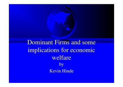 Dominant Firms and some implications for economic welfare by Kevin Hinde