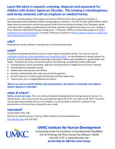 Learn the latest in research, screening, diagnosis and assessment for children with Autism Spectrum Disorder. This training is interdisciplinary and family centered, with an emphasis on medical homes.    Training in I