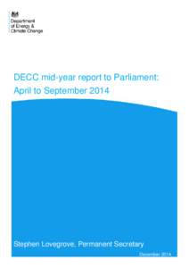 DECC mid-year report to Parliament: April to September 2014 Stephen Lovegrove, Permanent Secretary December 2014