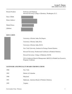 George P. Thomas BDS, MPH, FACD, FICD _____________________________________________________________________________________ Present Position:  Professor and Chairman