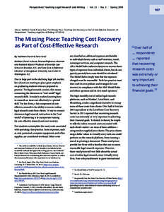 Perspectives: Teaching Legal Research and Writing | Vol. 22 | No. 2 | Spring[removed]Cite as: Kathleen Darvil & Sara Gras, The Missing Piece: Teaching Cost Recovery as Part of Cost-Effective Research, 22 Perspectives: 