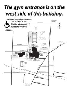The gym entrance is on the west side of this building. Handicap accessible entrances are located at the Middle School and High School Offices