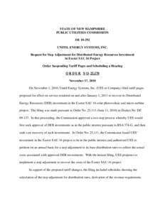 STATE OF NEW HAMPSHIRE PUBLIC UTILITIES COMMISSION DE[removed]UNITIL ENERGY SYSTEMS, INC. Request for Step Adjustment for Distributed Energy Resources Investment in Exeter SAU 16 Project