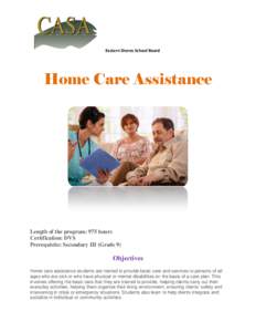 Eastern Shores School Board  Home Care Assistance Length of the program: 975 hours Certification: DVS