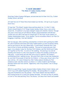 “I HAVE DREAMED”  This Week At Judson Sunday SchoolGreetings Judson Summer Refugees, and welcome back to New York City, Judson Sunday School, and God!