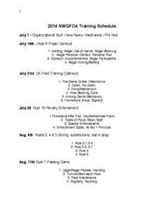 1  ! 2014 NWGFOA Training Schedule! ! July 7 - Organizational Stuff / New Rules / Mechanics / Pre Test!