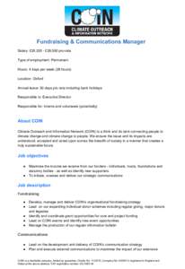 Fundraising & Communications Manager Salary: £26,520 ­ £28,560 pro­rata  Type of employment: Permanent  Hours: 4 days per week (28 hours) Location: Oxford   