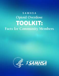 SAMHSA Opioid Overdose Toolkit: Facts for Community Members