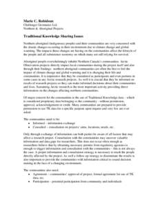 Marie C. Robidoux Challenger Geomatics Ltd. Northern & Aboriginal Projects Traditional Knowledge Sharing Issues Northern aboriginal (indigenous) peoples and their communities are very concerned with