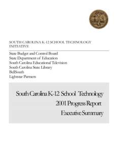 K-12 School  SOUTH CAROLINA K-12 SCHOOL TECHNOLOGY INITIATIVE  State Budget and Control Board