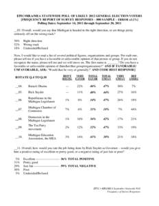 EPIC▪MRA/MEA STATEWIDE POLL OF LIKELY 2012 GENERAL ELECTION VOTERS [FREQUENCY REPORT OF SURVEY RESPONSES – 800 SAMPLE – ERROR ±3.2%] Polling Dates: September 14, 2011 through September 20, 2011 __03. Overall, woul