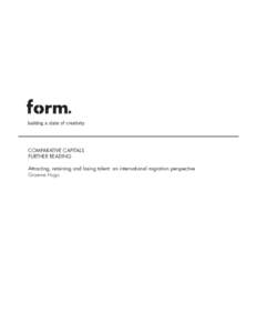 COMPARATIVE CAPITALS FURTHER READING Attracting, retaining and losing talent: an international migration perspective Graeme Hugo  Attracting, retaining and losing talent: an international migration perspective