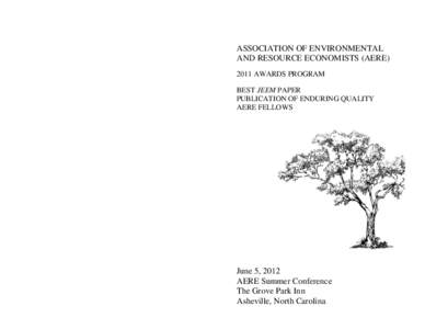 Environment / Industrial ecology / Association of Environmental and Resource Economists / Resource economics / Review of Environmental Economics and Policy / Contingent valuation / JEEM / Martin Weitzman / Ecological economics / Environmental economics / Environmental social science / Economics