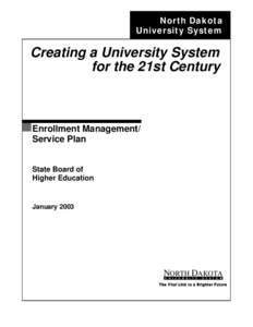 North Dakota University System Creating a University System for the 21st Century