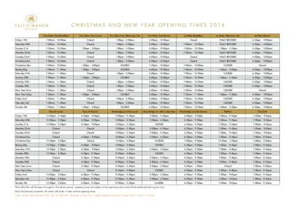 CHRISTMAS AND NEW YEAR OPENING TIMES 2014 The Olive Tree Breakfast The Olive Tree Lunch  The Olive Tree Afternoon Tea