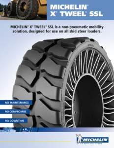 MICHELIN X TWEEL SSL ® ®