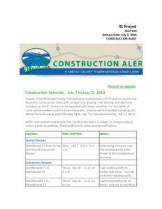 91 Project Alert #19 Release Date: July 3, 2014 CONSTRUCTION ALERT  Anuncio en español