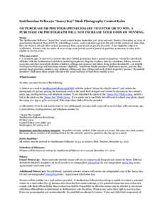 Smithsonian Folkways “Sunny Day” Mask Photography Contest Rules  NO PURCHASE OR PHOTOGRAPH NECESSARY TO ENTER OR TO WIN. A PURCHASE OR PHOTOGRAPH WILL NOT INCREASE YOUR ODDS OF WINNING. Term: The Smithsonian Folkways