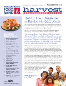 A Publication of The Greater Boston Food Bank  THANKSGIVING 2012 Holiday Food Distribution to Provide 447,000 Meals