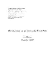 © THE NOBEL FOUNDATION 2007 General permission is granted for the publication in newspapers in any language after December 7, 2007, 5:30 p.m. (Swedish time). Publication in periodicals or books otherwise than in summary