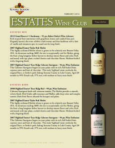 FEBRUARY[removed]ESTATES Wine Club E S TAT E S M I X[removed]Grand Reserve™ Chardonnay – 91 pts, Robert Parker’s Wine Advocate