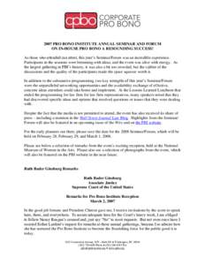 2007 PRO BONO INSTITUTE ANNUAL SEMINAR AND FORUM ON IN-HOUSE PRO BONO A RESOUNDING SUCCESS! As those who attended can attest, this year’s Seminar/Forum was an incredible experience. Participants in the sessions were br