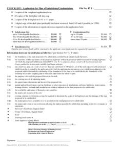 CHECKLIST: Application for Plan of Subdivision/Condominium  File No. 47 T - _______________ 5 copies of the completed application form 25 copies of the draft plan with key map