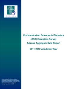 Communication Sciences & Disorders (CSD) Education Survey Arizona Aggregate Data Report[removed]Academic Year  AAjoint