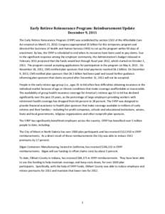 Early Retiree Reinsurance Program: Reimbursement Update December 9, 2011 The Early Retiree Reinsurance Program (ERRP) was established by section 1102 of the Affordable Care Act enacted on March 23, 2010. Congress appropr