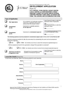 Planning and Development Act 2007, s425  DEVELOPMENT APPLICATION Form 1C CITY CENTRE, TOWN CENTRE, GROUP CENTRE, LOCAL CENTRE and NORTHBOURNE AVENUE