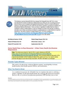 The Medicare Learning Network® (MLN) has released MLN Matters® Article MM7133 to inform providers that the Centers for Medicare & Medicaid Services (CMS) will cover counseling services to prevent tobacco use for outpat