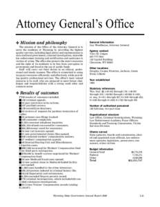 Attorney General’s Office v Mission and philosophy The mission of the Office of the Attorney General is to serve the residents of Wyoming by providing the highest quality services, including legal advice and representa