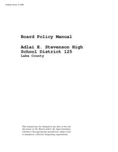 Adopted January 12, 2009  Board Policy Manual Adlai E. Stevenson High School District 125 Lake County