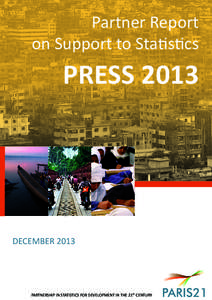 Partner Report on Support to Statistics PRESS[removed]DECEMBER 2013