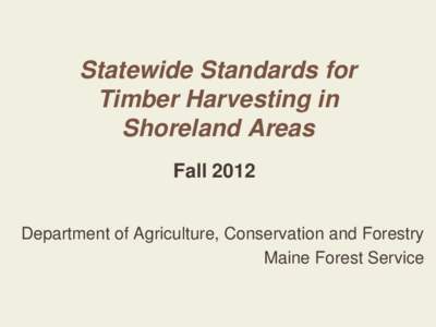 Statewide Standards for Timber Harvesting in Shoreland Areas