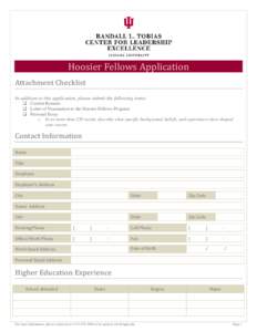 Hoosier Fellows Application Attachment Checklist In addition to this application, please submit the following items:  Current Resume  Letter of Nomination to the Hoosier Fellows Program  Personal Essay