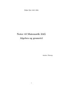 Pakke Mat 3AGNoter til Matematik 3AG Algebra og geometri  Anders Thorup