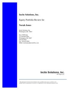 Incite Solutions, Inc. Equity Portfolio Review for Norah Jones Incite Solutions, Inc. Wilmington, DESteve McKenna