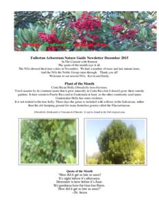 Fullerton Arboretum Nature Guide Newsletter December 2015 In The Cement with Bement The quote of the month says it all. The NGs showed their true colors in November. We had a number of tours and last minute tours. And th