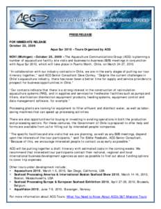 PRESS RELEASE FOR IMMEDIATE RELEASE October 20, 2009 Aqua Sur 2010 – Tours Organized by ACG