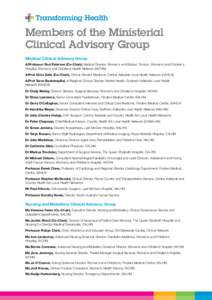 Transforming Health  Members of the Ministerial Clinical Advisory Group Medical Clinical Advisory Group A/Professor Rod Petersen (Co-Chair), Medical Director, Women’s and Babies’ Division, Women’s and Children’s