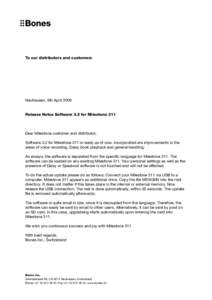 To our distributors and customers  Neuhausen, 6th April 2009 Release Notes Software 3.2 for Milestone 311