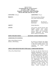 MINUTES UTAH BOARD OF ACCOUNTANCY November 1, 2006 – 1:00 p.m. RoomFourth Floor - Heber Wells Bldg. 160 East 300 South, Salt Lake City, Utah CONVENED: 12:58 p.m.