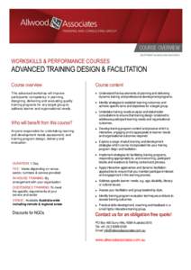 WORKSKILLS & PERFORMANCE COURSES  ADVANCED TRAINING DESIGN & FACILITATION Course overview  Course content