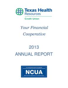 Your Financial Cooperative 2013 ANNUAL REPORT