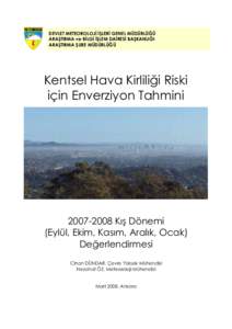 DEVLET METEOROLOJİ İŞLERİ GENEL MÜDÜRLÜĞÜ ARAŞTIRMA ve BİLGİ İŞLEM DAİRESİ BAŞKANLIĞI ARAŞTIRMA ŞUBE MÜDÜRLÜĞÜ Kentsel Hava Kirliliği Riski için Enverziyon Tahmini