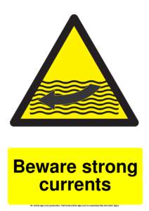 Beware strong currents An online-sign.com production. Visit www.online-sign.com to customise this and other signs 