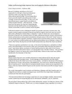 Video conferencing helps improve lives and supports distance education Article in Baycrest Bulletin – Fall/Winter 2009 Baycrest is building a reputation as the “go to” organization for sharing its clinical and educ