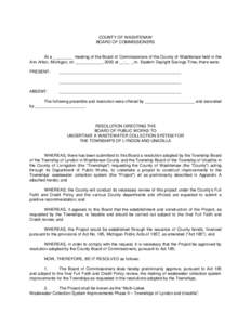 COUNTY OF WASHTENAW BOARD OF COMMISSIONERS At a _________ meeting of the Board of Commissioners of the County of Washtenaw held in the Ann Arbor, Michigan, on ____________, 2000 at __:__ _.m. Eastern Daylight Savings Tim